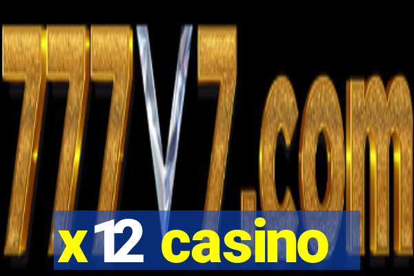 x12 casino